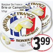 Quality Foods Bonjour De France Brie Or Camembert Redflagdeals Com