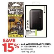 All Wicked Headphones Or Iessentials Cell Phone Accessories  - 15%   off