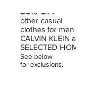 Casual Clothes for Men by Calvin Klein and Homme - 30%  off