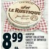 Agropur Import Collection Variety Of Imported Cheeses - $8.99
